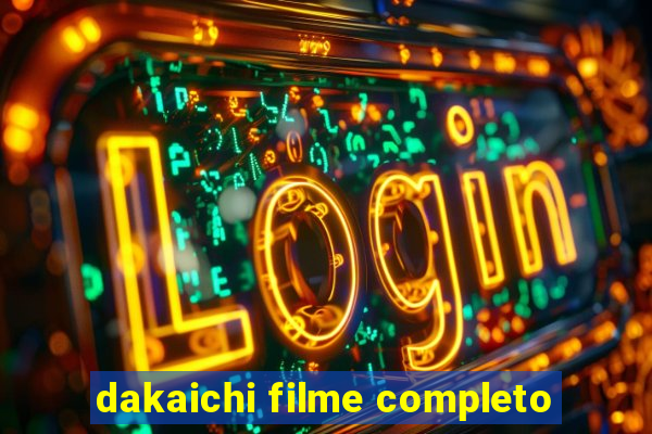 dakaichi filme completo